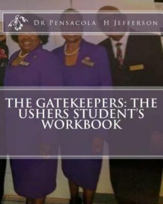The Gatekeepers: The Ushers Student's Workbook