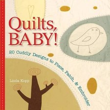 Quilts, Baby: 20 Cuddly Designs to Piece, Patch Embroider - Paperback - GOOD