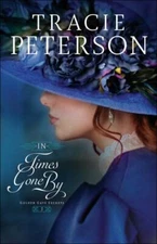 In Times Gone By (Golden Gate Secrets) - Paperback By Peterson, Tracie - GOOD