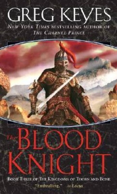 The Blood Knight (The Kingdoms of Thorn and Bone, Book 3) - ACCEPTABLE