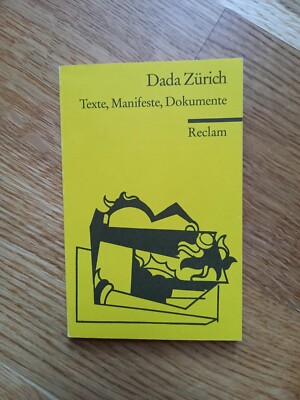 Dada Zürich. Texte, Manifeste, Dokumente. Reclam
