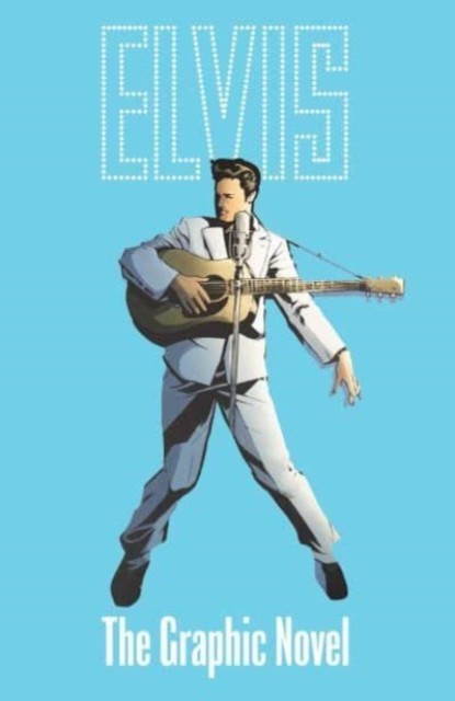 Elvis The Official Graphic Ha