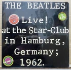 **Sealed** THE BEATLES Live AT THE STAR CLUB HAMBURG GERMANY 1962 Vinyl 2-LP