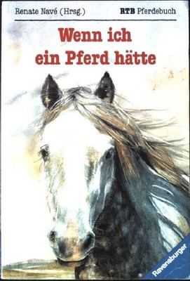 Wenn ich ein Pferd hätte : 16 Geschichten. Ravensburger Taschenbuch Nr. 1795, Na