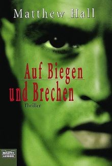 Auf Biegen und Brechen von Matthew Hall | Buch | Zustand gut