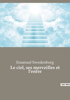 Emanuel Swedenborg | Le Ciel, Ses Merveilles Et L'enfer | Taschenbuch (2022)