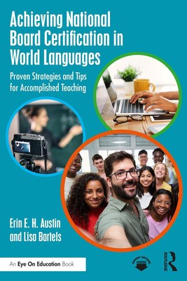 Achieving National Board Certification in World Languages: Proven Strategies and