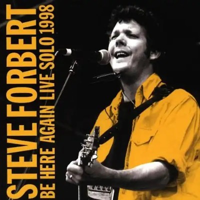 Steve Forbert - Be Here Again
