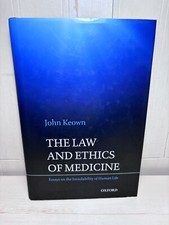 Law and Ethics of Medicine : Essays on the Inviolability of Human Life by...