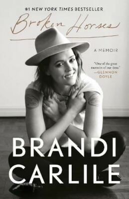 Broken Horses: A Memoir by Brandi Carlile