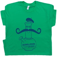 Bongjour Marijuana Shirt Funny Stoner Shirt for Men Women Funny Weed Shirts