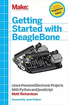 Erste Schritte mit BeagleBone: Linux-betriebene elektronische Projekte mit Python a