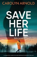 Carolyn Arnold | Save Her Life | Taschenbuch | Englisch (2025) | Bookouture
