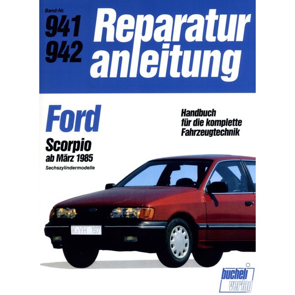Ford Scorpio '85 6-Zylindermodelle 1985-1994 Reparaturanleitung Bucheli Verlag-image