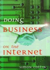 Doing Business on the Internet By Simon Collin. 9780749421281