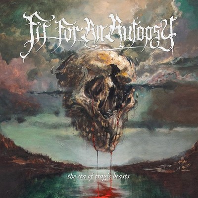 Fit For An Autopsy - Sea Of Tragic Beasts - Neue CD - G1256z