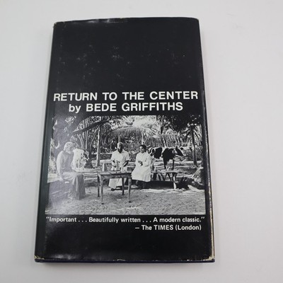 Return To The Center HC Bede Griffiths 1976 Benedictine Monk God Cosmic
