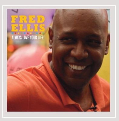 Always Love Your Life [CD] Fred Ellis [Ex-Lib. DISC-ONLY]