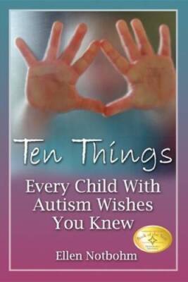 Ten Things Every Child with Autism Wishes You Knew - Paperback - VERY GOOD