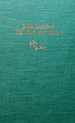 #ad John Lightfoot His Work and Travels: With a Biographical New $54.95
