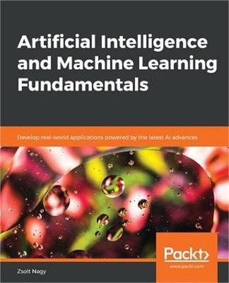 Artificial Intelligence and Machine Learning Fundamentals (Paperback or Softback