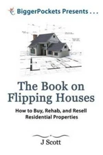 The Book on Flipping Houses: How to Buy, Rehab, and Resell Residential Pr - GOOD
