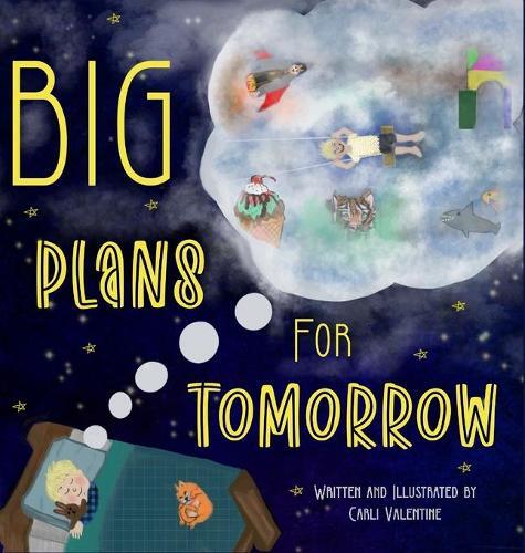 Thumbnail - Carli Valentine Big Plans For Tomorrow (gebundene Ausgabe) (us Import)