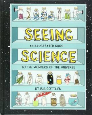 Seeing Science - Hardcover By Gottlieb, Iris - GOOD