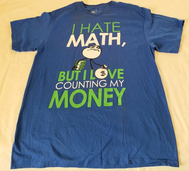 I Hate Math But I Love Counting Money