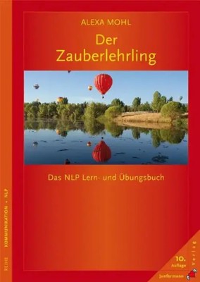 Der Zauberlehrling | Das NLP Lern- und Übungsbuch | Alexa Mohl | Deutsch | Buch