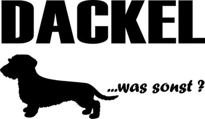AUFKLEBER DACKEL Teckel Autoaufkleber sticker Schriftzug ''DACKEL...was sonst?''