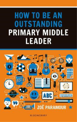 Zoë  Paramour How to be an Outstanding Primary Middle Leader (Taschenbuch)
