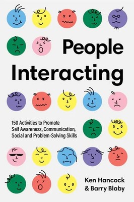 People Interacting: 150 Activities to Promote Self Awareness, Communication, Soc