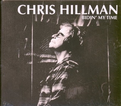 Chris Hillman Bidin' My Time CD Europa Rounder 2017 in Klapp Papp Hülle