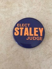 Elect Staley Judge Campaign Button