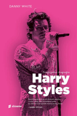 Harry Styles. Nieoficjalna biografia - White Danny