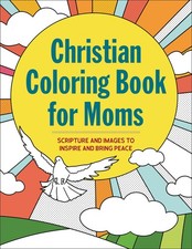 Christian Coloring Book For Moms: Scripture And Images To In...