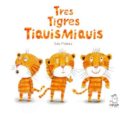 Tres tigres tiquismiquis - Spanish Language Hardcover NEW Edu Flores Marc 2025