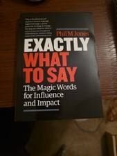 Exactly What to Say: The Magic Words for Influence and Impact - Paperback - Good