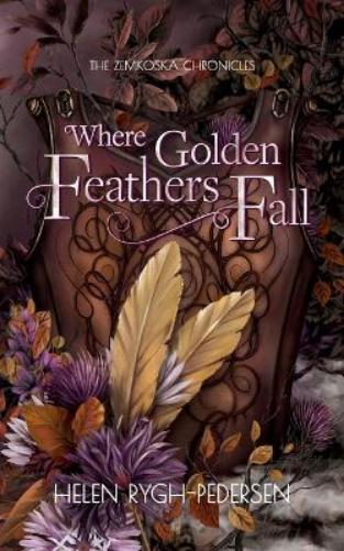 Helen Rygh-Pedersen Where Golden Feathers Fall (Tascabile)