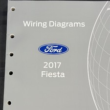 2017 FORD FIESTA ELECTRICAL WIRING DIAGRAMS Technicians Reference Manual 