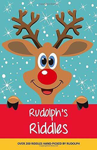 Rudolph's Riddles By Rudolph Reindeer