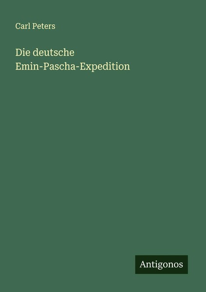 Carl Peters | Die Deutsche Emin-Pascha-Expedition | Taschenbuch | Deutsch (2025)-image