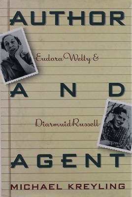 Author and Agent: Eudora Welty and ..., Kreyling, Micha