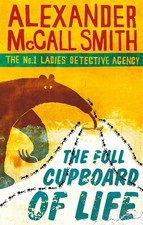 The Full Cupboard Of Life (No. 1 Ladies' Detective Agency) Book 5: The multi-...