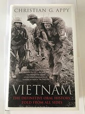 Vietnam: The Definitive Oral History, Told fro... by Appy, Christian G. Hardback