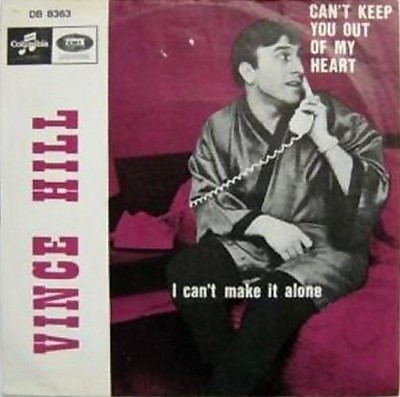 Vince Hill - Can't Keep You Out Of My Heart / I Can't Make It Alone, 7'', (Vinyl)