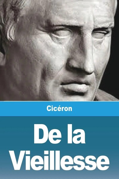 CicéRon | De La Vieillesse | Taschenbuch | FranzöSisch (2023) | Prodinnova-image