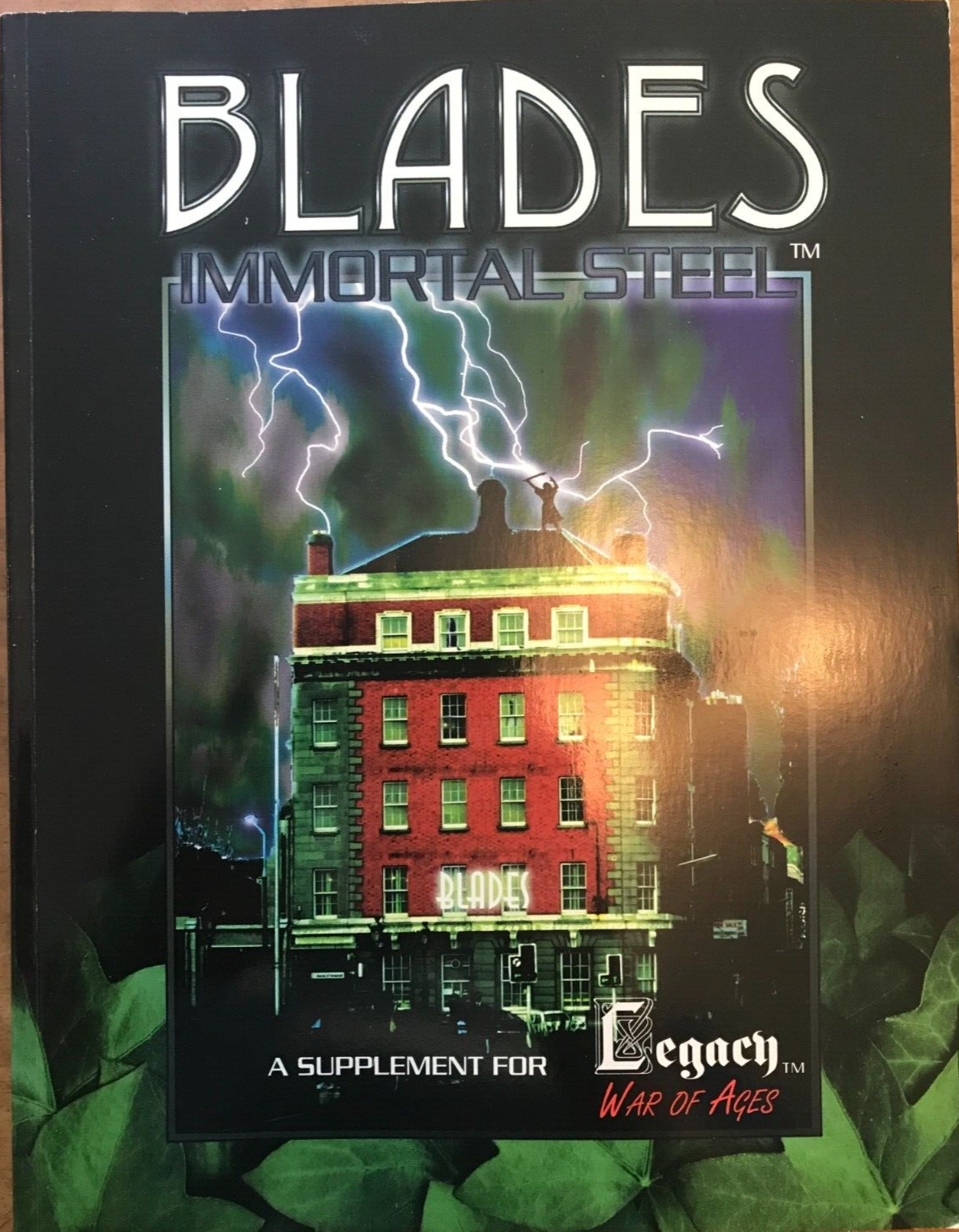 Blades: Immortal Steel; A Supplement for Legacy War of Ages