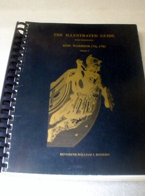 Illustrated Guide For Modeling Ship HMS Warrior (74) 1781 , Volume 1